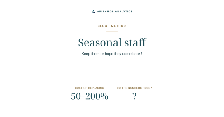 Seasonal staff: Cost of replacing 50–200%, Do the numbers hold? ?